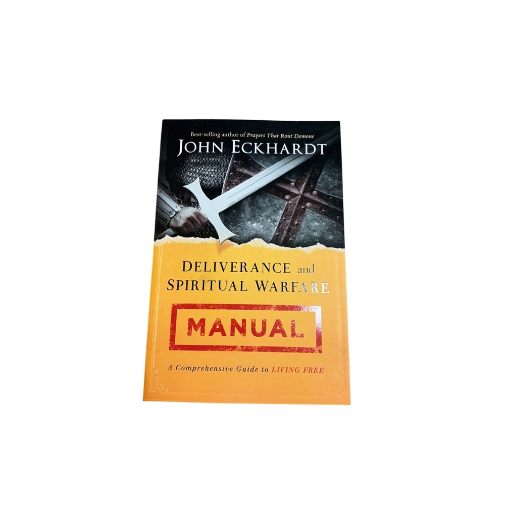 John Eckhardt Deliverance and Spiritual Warfare Manual Paperback Book 2014
